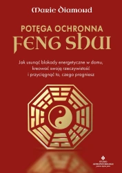 eBook Potęga ochronna Feng Shui - Marie Diamond System.Collections.Generic.List`1[System.String]